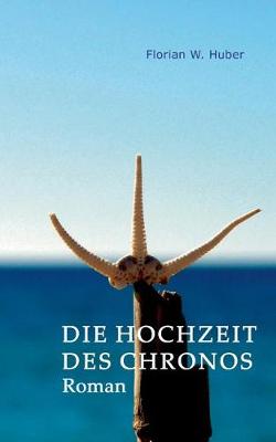 Die Hochzeit Des Chronos (Paperback)
