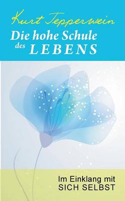 Die hohe Schule des Lebens: Im Einklang mit sich selbst (Paperback)