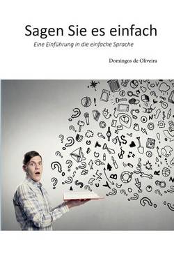 Sagen Sie es einfach: Eine Einfuhrung in die einfache Sprache (Paperback)
