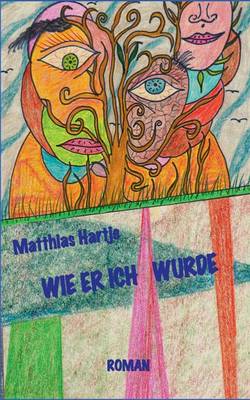 Wie Er Ich Wurde (Paperback)