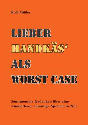 Lieber Handkas ALS Worst Case (Paperback)