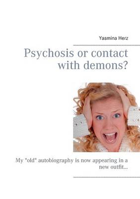 Psychosis or Contact with Demons? (Paperback)