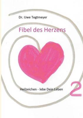 Fibel Des Herzens 2 (Paperback)
