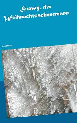 Snowy, Der Weihnachtsschneemann (Paperback)