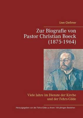 Zur Biografie von Pastor Christian Boeck (1875-1964) (Paperback)