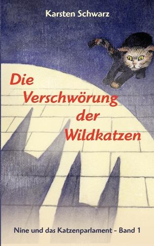 Die Verschworung Der Wildkatzen (Paperback)