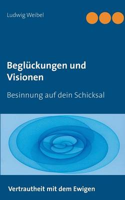 Begluckungen Und Visionen (Paperback)