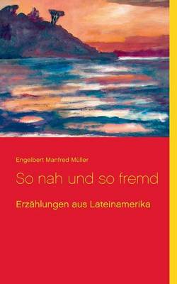So Nah Und So Fremd (Paperback)