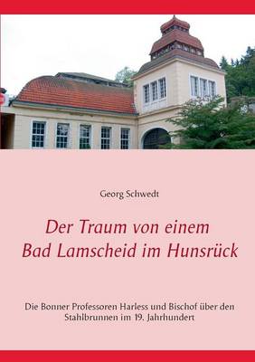 Der Traum Von Einem Bad Lamscheid Im Hunsruck (Paperback)