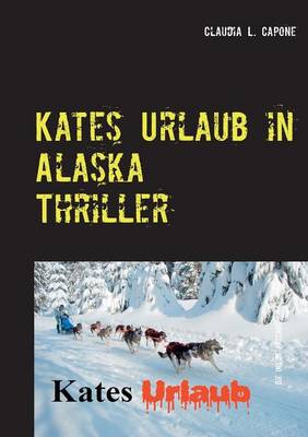 Kates Urlaub in Alaska (Paperback)