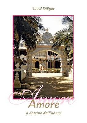 Amore - Il Destino Dell'uomo (Paperback)