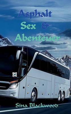Asphalt, Sex & Abenteuer (Paperback)