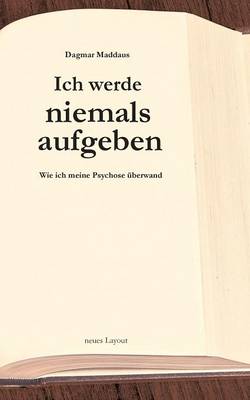 Ich Werde Niemals Aufgeben (Paperback)