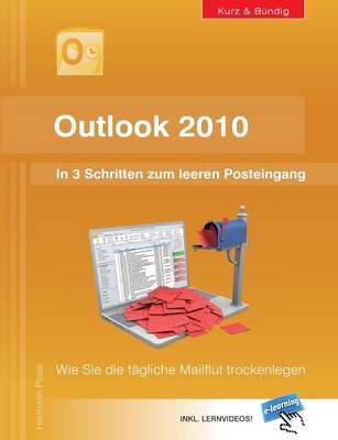 Outlook 2010: In 3 Schritten Zum Leeren Posteingang (Paperback)
