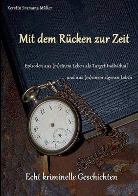 Mit Dem Rucken Zur Zeit (Paperback)