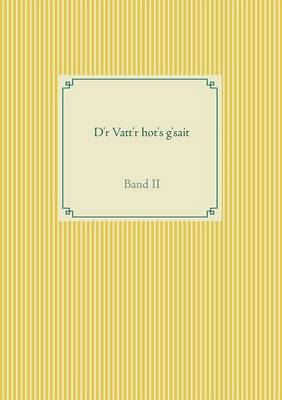 D'r Vatt'r Hot's G'Sait (Paperback)