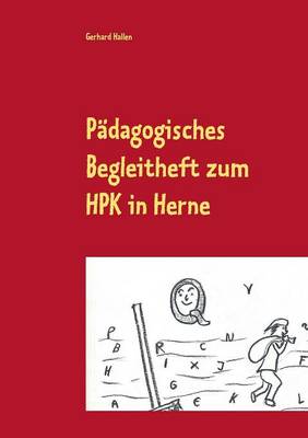 Padagogisches Begleitheft Zum Hpk in Herne (Paperback)