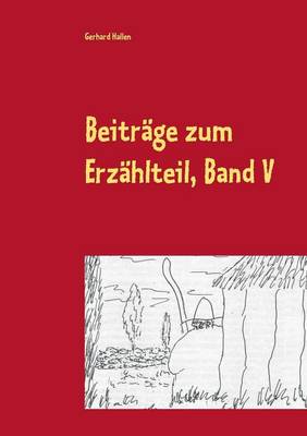Beitrage Zum Erzahlteil, Band V (Paperback)