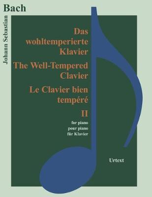 Das Wohltemperierte Klavier II - Classical Sheet Music (Paperback)