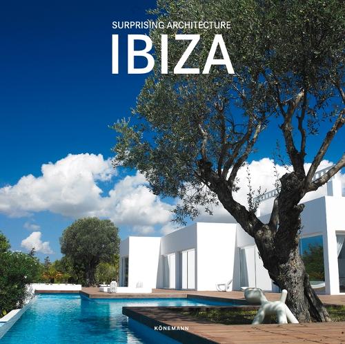 Surprising Architecture Ibiza - Contemporary Architecture & Interiors (Hardback)
