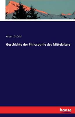 Geschichte Der Philosophie Des Mittelalters (Paperback)
