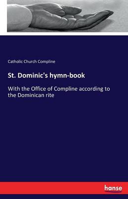 St. Dominic's Hymn-Book (Paperback)