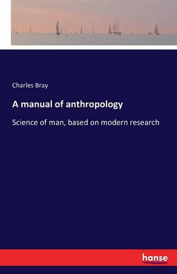 A Manual of Anthropology (Paperback)