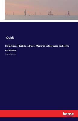 Collection of British Authors: Madame La Marquise and Other Novelettes (Paperback)