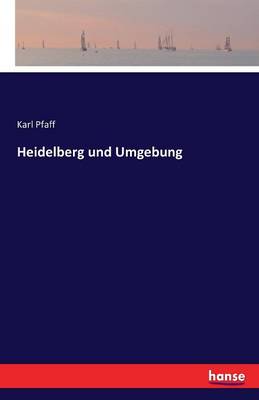 Heidelberg Und Umgebung (Paperback)