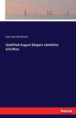 Gottfried August Burgers Samtliche Schriften (Paperback)