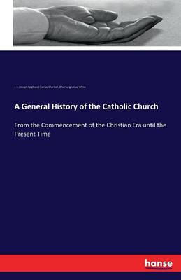 A General History of the Catholic Church (Paperback)