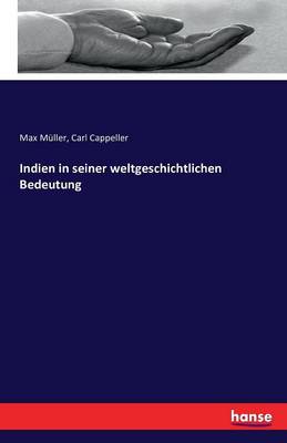 Indien in Seiner Weltgeschichtlichen Bedeutung (Paperback)