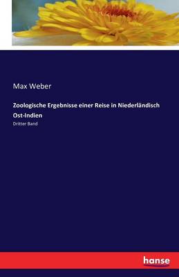 Zoologische Ergebnisse Einer Reise in Niederlandisch Ost-Indien (Paperback)