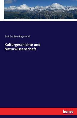 Kulturgeschichte Und Naturwissenschaft (Paperback)