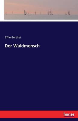 Der Waldmensch (Paperback)