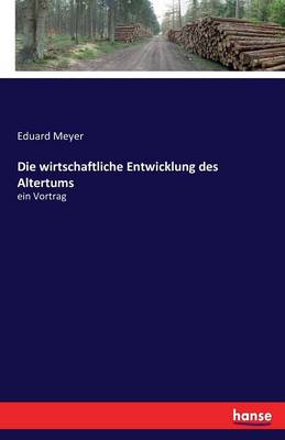 Die Wirtschaftliche Entwicklung Des Altertums (Paperback)
