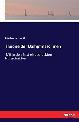 Theorie Der Dampfmaschinen (Paperback)