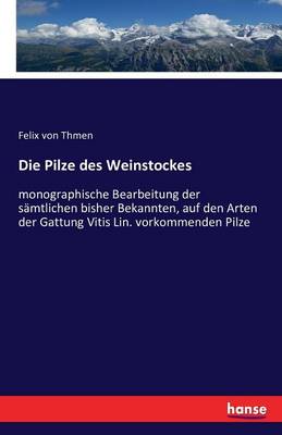Die Pilze Des Weinstockes (Paperback)