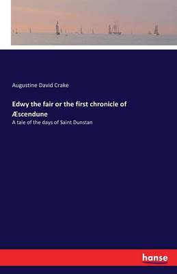 Edwy the Fair or the First Chronicle of Aescendune (Paperback)