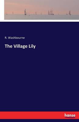 The Village Lily (Paperback)