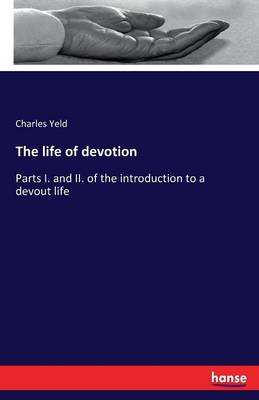 The Life of Devotion (Paperback)
