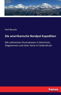 Die Amerikanische Nordpol-Expedition (Paperback)