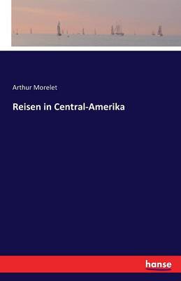 Reisen in Central-Amerika (Paperback)