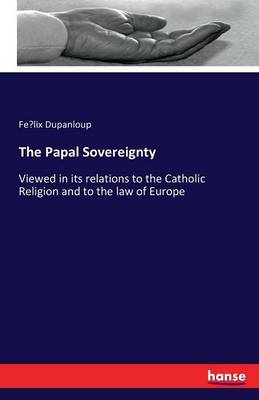 The Papal Sovereignty (Paperback)
