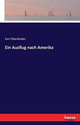 Ein Ausflug Nach Amerika (Paperback)