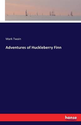 Adventures of Huckleberry Finn (Paperback)