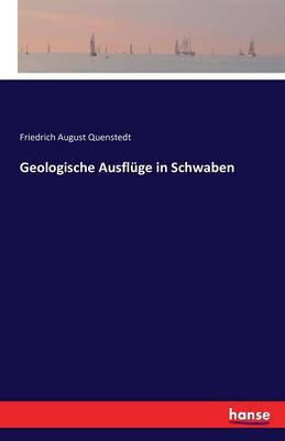 Geologische Ausfluge in Schwaben (Paperback)