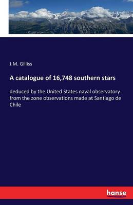 A Catalogue of 16,748 Southern Stars (Paperback)