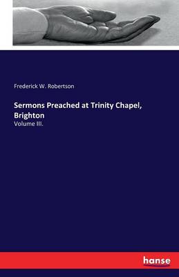 Sermons Preached at Trinity Chapel Brighton (Paperback)