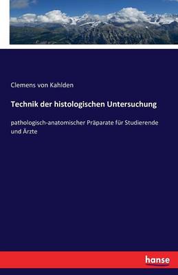 Technik Der Histologischen Untersuchung (Paperback)